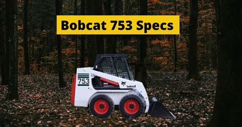 1998 caterpillar skid steer|Bobcat 753 Specs, Weight, Horsepower, Lift Capacity.